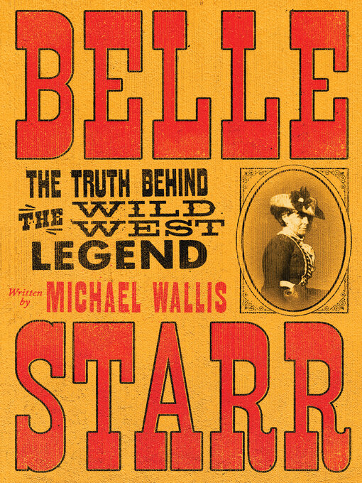 Title details for Belle Starr by Michael Wallis - Wait list